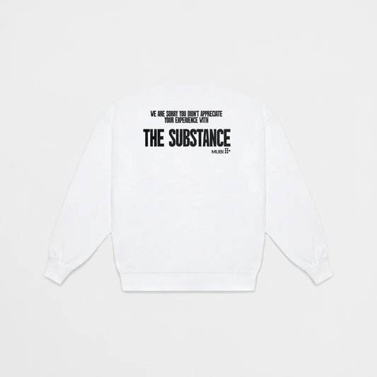 THE SUBSTANCE Sweatshirt back with "WE ARE SORRY YOU DIDN'T APPRECIATE YOUR EXPERIENCE WITH THE SUBSTANCE" and MUBI logo